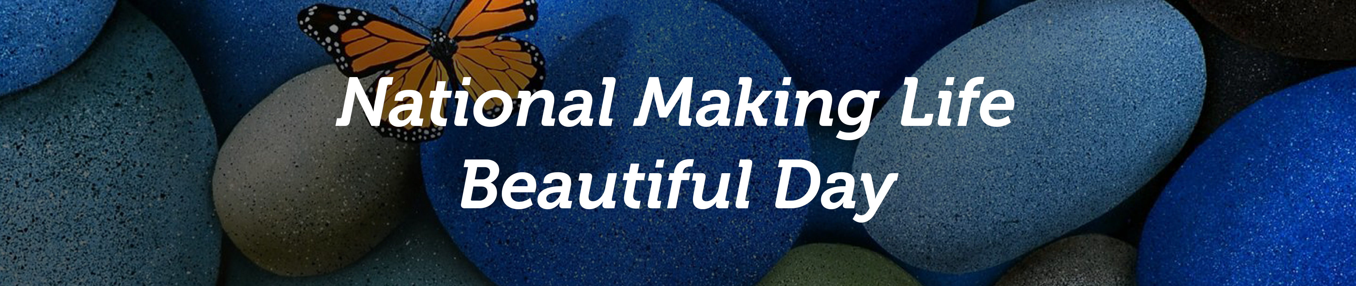 Why National Making Life Beautiful Day Is Important