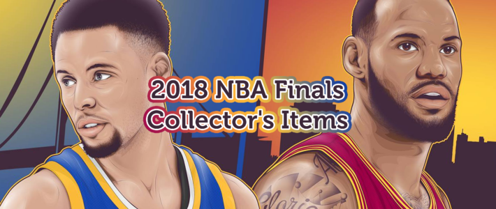 Cavaliers and Warriors Collector’s Items – 2018 NBA Finals