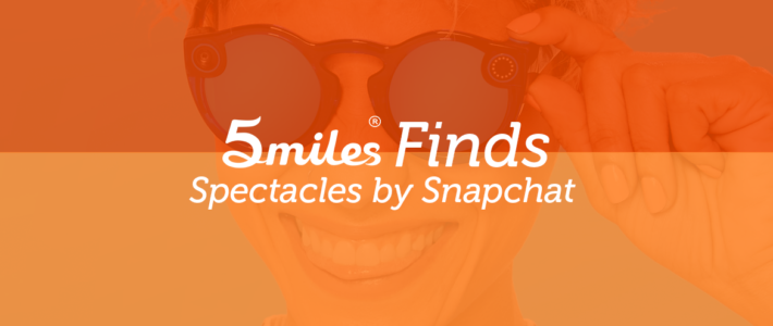 5miles Finds: Spectacles by Snapchat