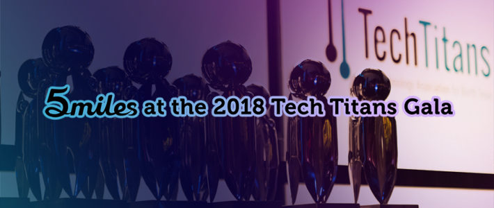 Tech Titans Awards Gala 2018 – 5miles Blog